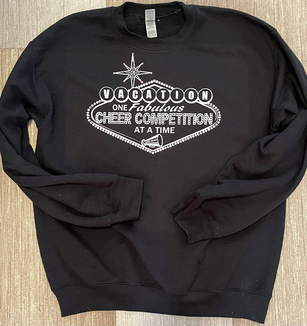 Vacation- One Cheer Competition at a Time Sweatshirt