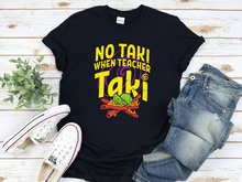 Load image into Gallery viewer, No Taki When Teacher Taki Hoodie
